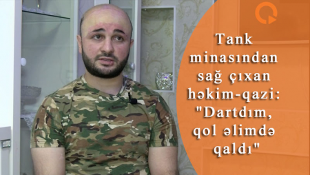 Tank minasından sağ çıxan həkim-qazi: "Dartdım, qol əlimdə qaldı" - VİDEO