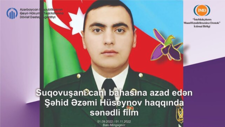 Suqovuşanı canı bahasına azad edən Şəhid Əzəmi Hüseynov haqqında sənədli film çəkiləcək