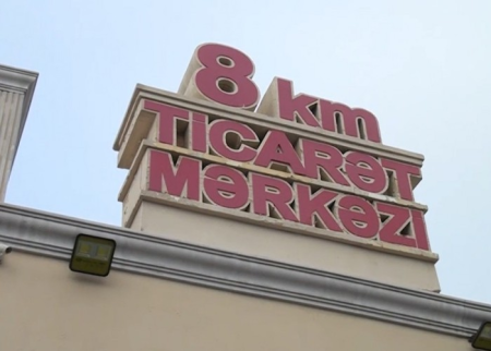 “8-ci kilometr" bazarında yenidən pozuntular aşkarlandı