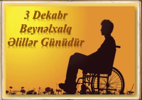 3 Dekabr Beynəlxalq Əlillər Günüdür