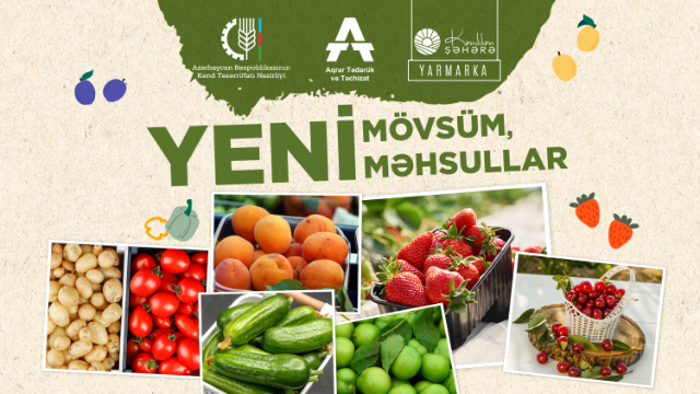 Bu tarixlərdə “Kənddən Şəhərə” həftəsonu yarmarkası keçiriləcək