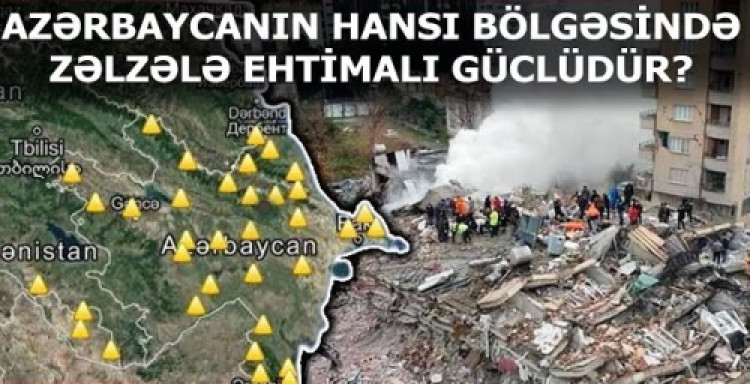 Azərbaycanda 8-9 ballıq ZƏLZƏLƏ bu bölgədə ola bilər - AÇIQLAMA Azərbaycanda 8-9 ballıq ZƏLZƏLƏ bu bölgədə ola bilər - AÇIQLAMA