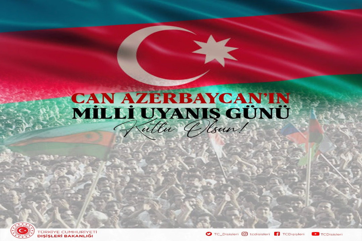 Türkiyə XİN Azərbaycanın Milli Dirçəliş Gününü təbrik edib