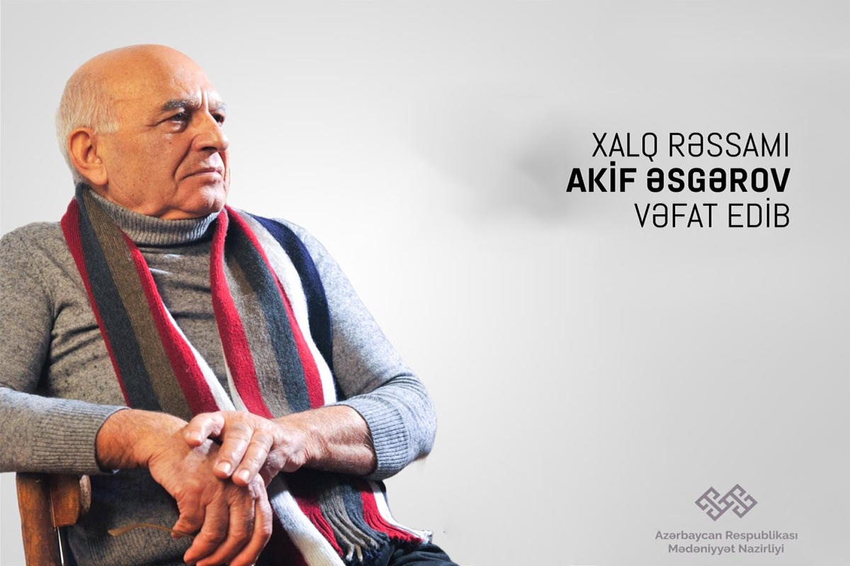 Xalq rəssamı Akif Əsgərov vəfat edib
