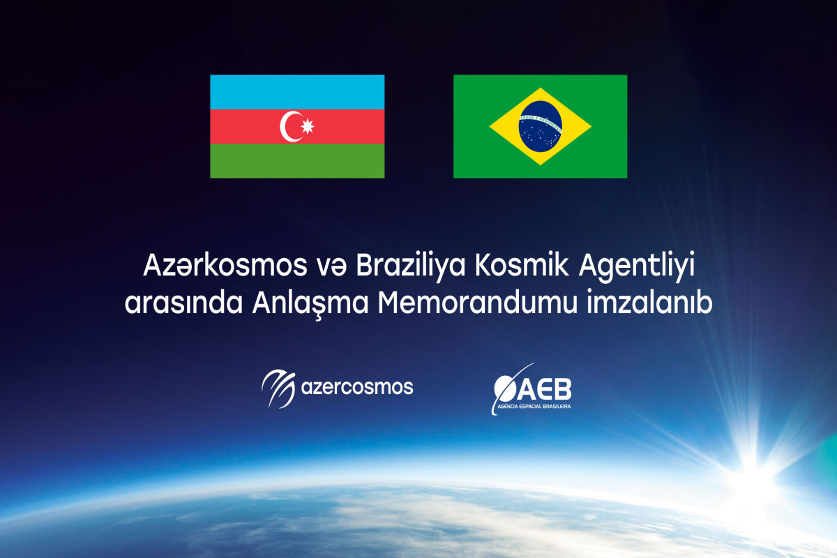 Azərbaycan Braziliya ilə birgə kosmosla bağlı fəaliyyətini genişləndirəcək